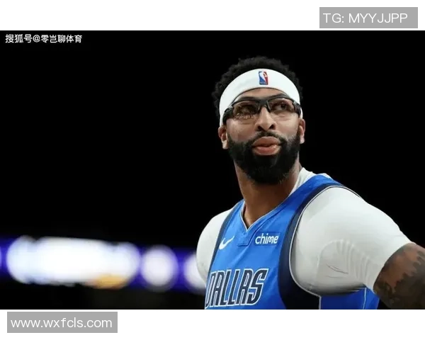 独行侠若交易浓眉将获得哪些潜在筹码与未来发展机会